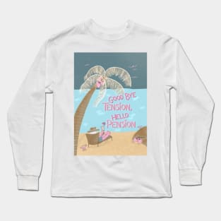 Good Bye Tension, Hello Pension | Retirement | pink blue Long Sleeve T-Shirt